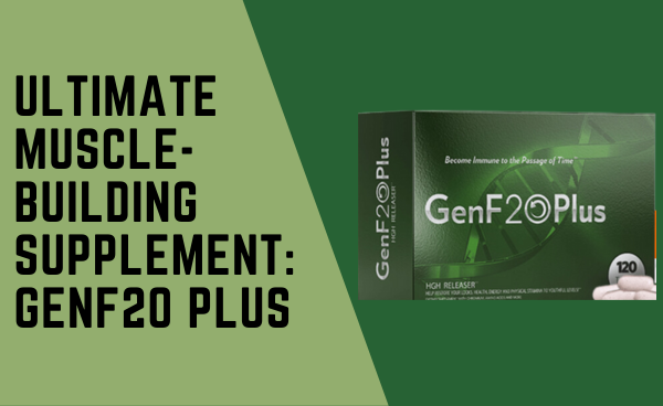 GenF20 Plus Review: Top Supplement for Bodybuilding